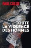 Paul Colize - Toute la violence des hommes