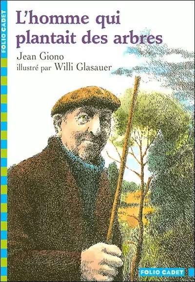 Jean Giono L’homme plantait arbres